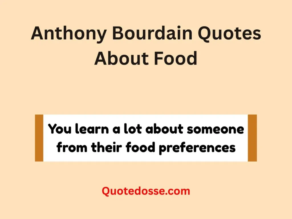 Anthony Bourdain Quotes About Food