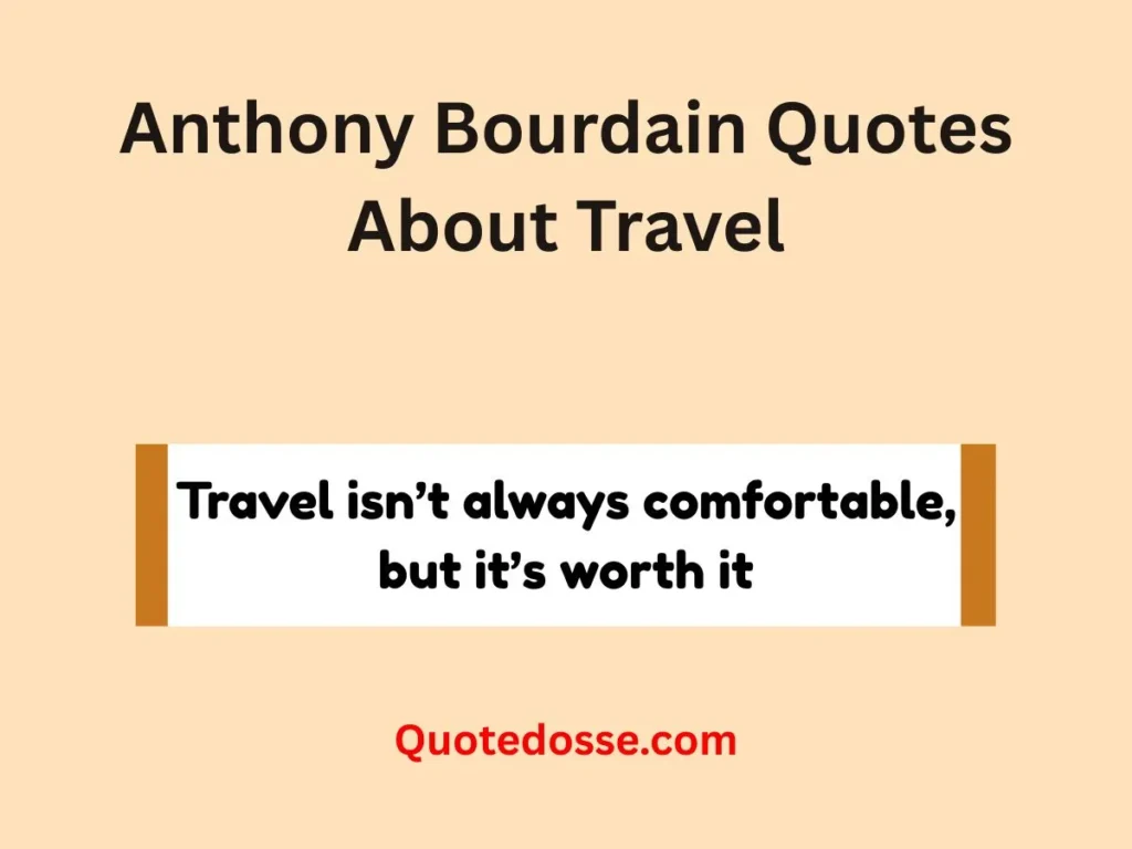 Anthony Bourdain Quotes About Travel