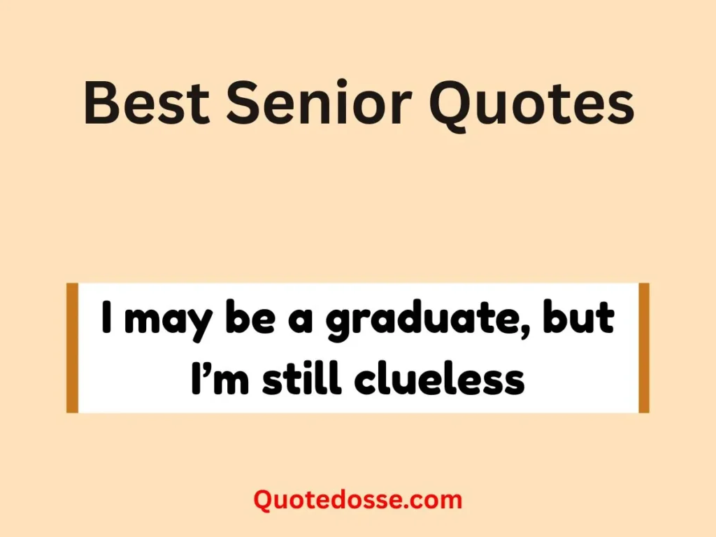 Best Senior Quotes