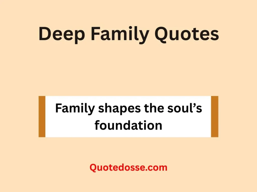 Deep Family Quotes