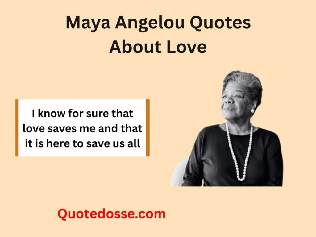 Maya Angelou Quotes About Love