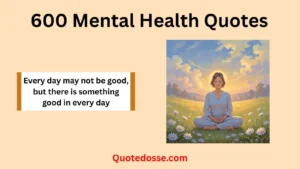 Read more about the article 600+ Mental Health Quotes to Inspire Strength and Hope in 2025