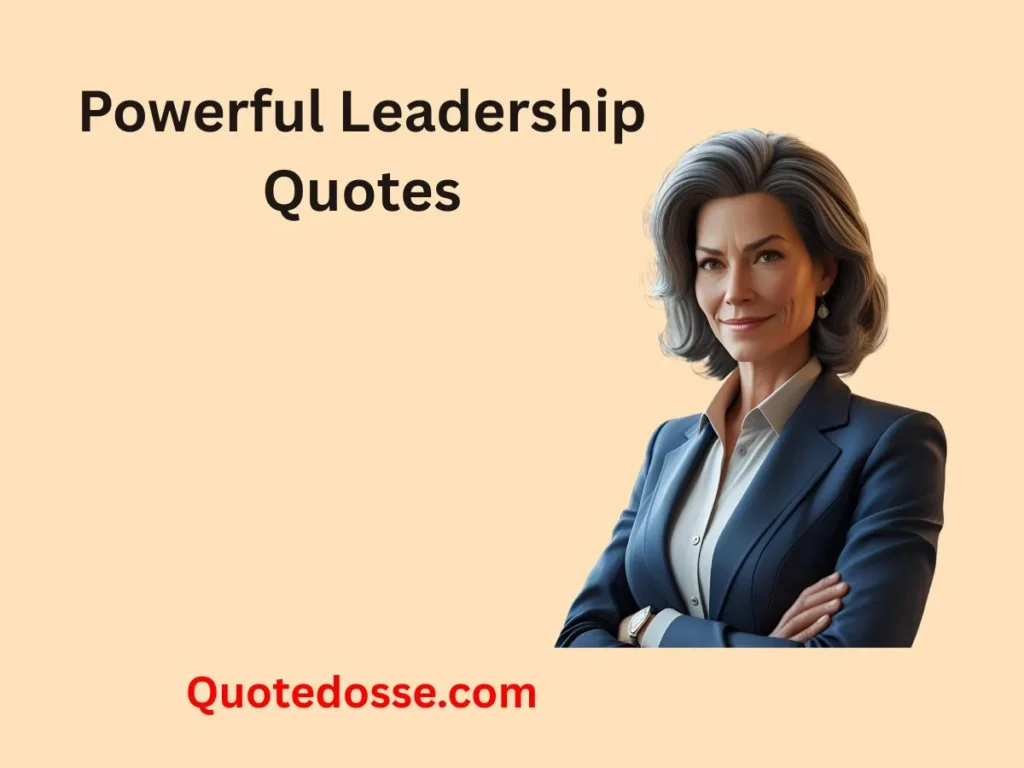 Powerful Leadership Quotes