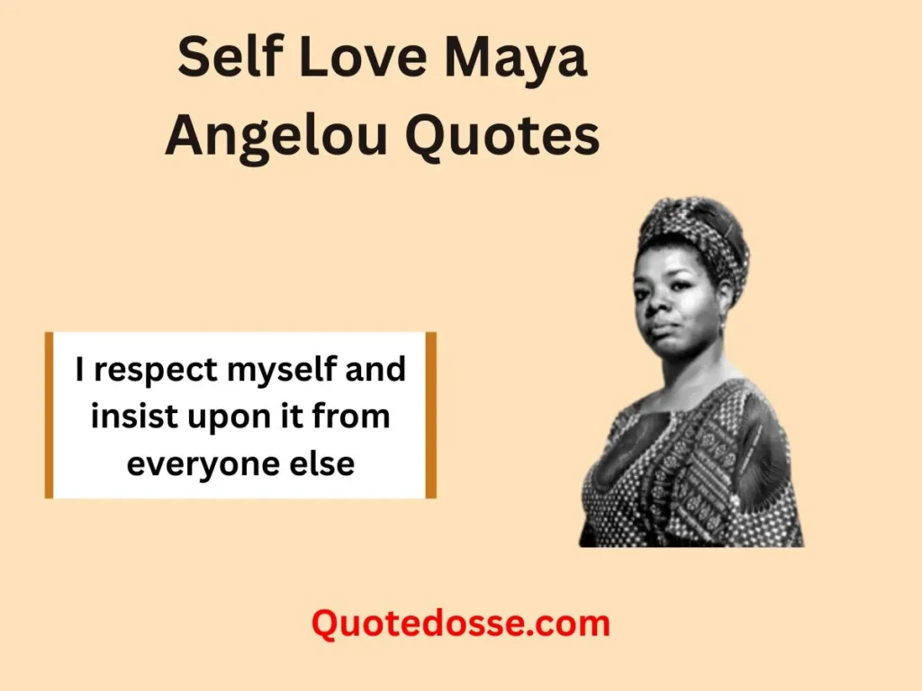 Self Love Maya Angelou Quotes
