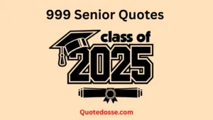 Read more about the article 999+ Legendary Senior Quotes to Leave a Lasting Legacy In 2025