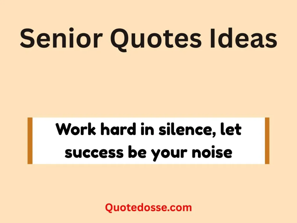 Senior Quotes Ideas